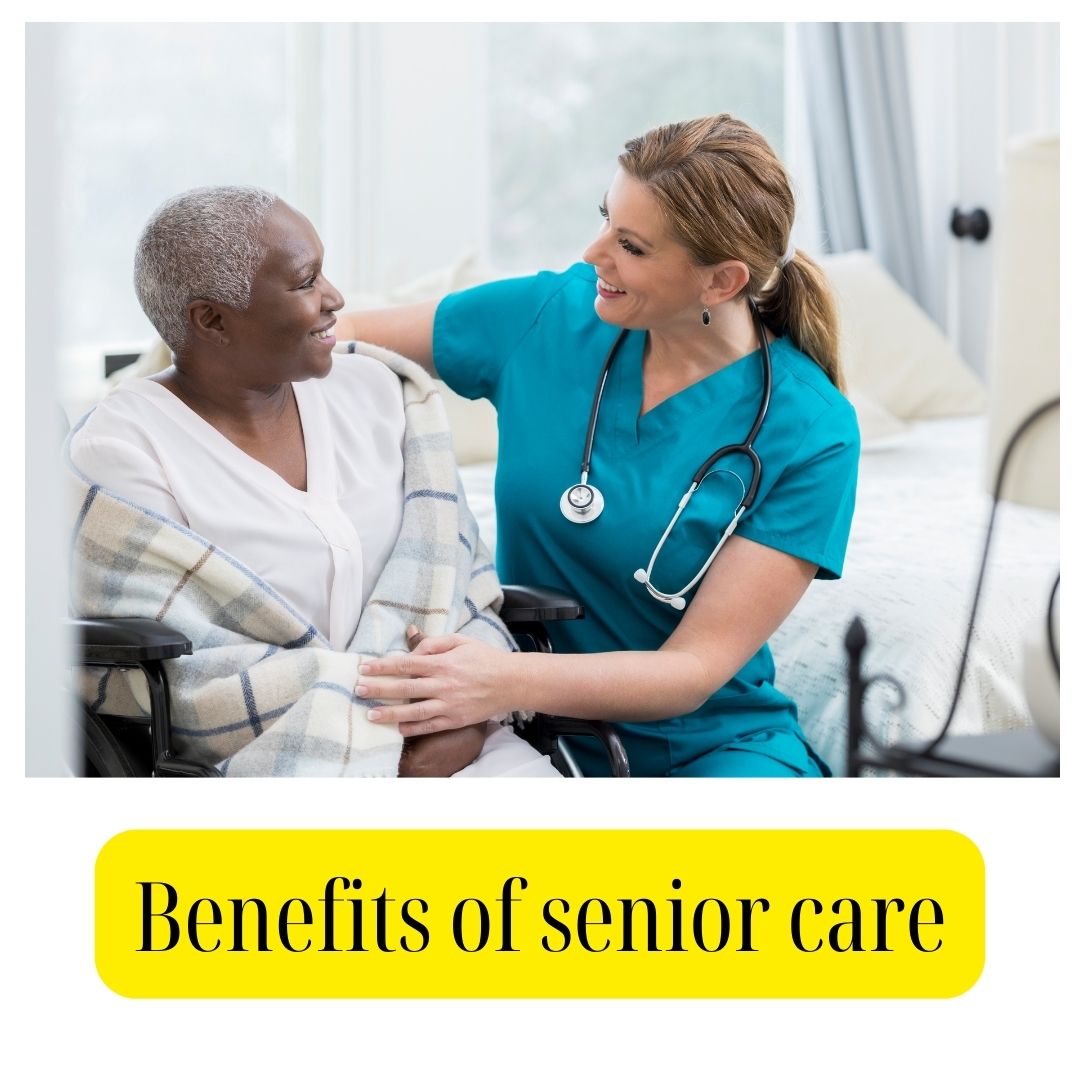 benefits of senior care